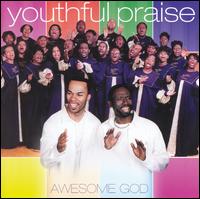 Awesome God von Youthful Praise