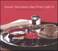 Saint Germain des Pres Cafe, Vol. 2 : The Finest Electro-Jazz Compilation von Various Artists