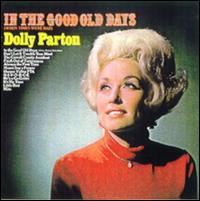 In the Good Old Days (When Times Were Bad) von Dolly Parton