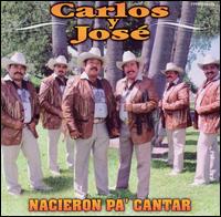 Nacieron Pa' Cantar von Carlos y José