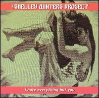 I Hate Everything But You von Shelly Winters