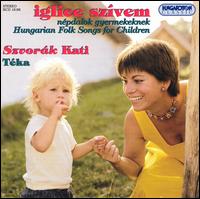 Hungarian Folk Songs for Children von Kati Szvorák