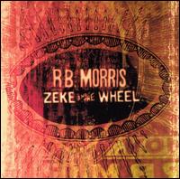 Zeke & The Wheel von R.B. Morris