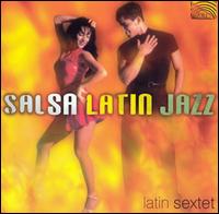 Salsa Latin Jazz von Latin Sextet