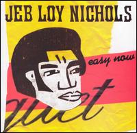 Easy Now von Jeb Loy Nichols