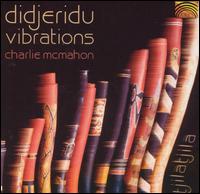 Didjeridu Vibrations von Charlie McMahon