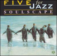 Soulscape von Five for Jazz