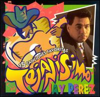 Tejanisimo: 15 Canciones Favoritas von Jay Perez