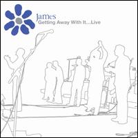 Getting Away with It: Live von James