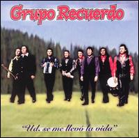 Usted Se Me Llevó la Vida von Grupo Recuerdo