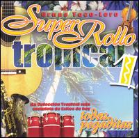 Super Rollo Tropical, Vol. 1 von Grupo Toco-Loro