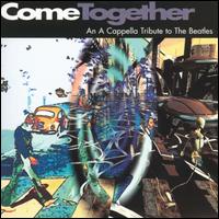 Come Together: An A Cappella Tribute to the Beatles von Various Artists