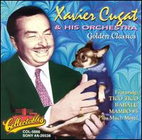 Golden Classics von Xavier Cugat