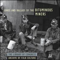 Songs and Ballads of the Bituminous Miners von Various Artists