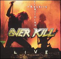 Wrecking Everything: Live von Overkill