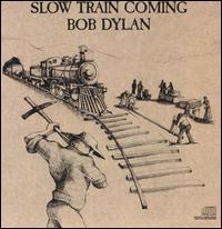 Slow Train Coming von Bob Dylan