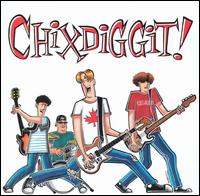 Chixdiggit von Chixdiggit!