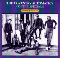 Coventry Automatics Aka the Specials: Dawning of a New Era von The Coventry Automatics