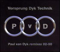 Vorsprung Dyk Technik: Paul Van Dyke Remixes 92-98 von Paul van Dyk