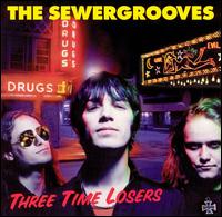 Three Time Losers von The Sewergrooves