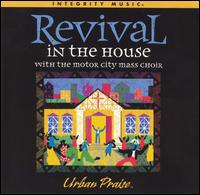 Revival in the House von Motor City Mass Choir