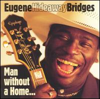 Man Without a Home von Eugene Hideaway Bridges