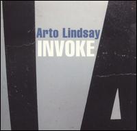 Invoke von Arto Lindsay