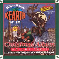 Ultimate Christmas Album, Vol. 3: K-Earth 101 FM von Various Artists