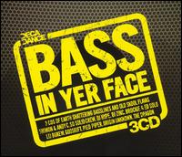 Bass in Yer Face von Various Artists