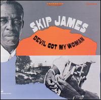 Devil Got My Woman von Skip James