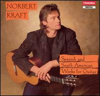 Spanish And South American Guitar Works von Norbert Kraft