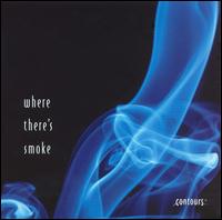 Where There's Smoke von The Contours