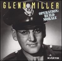 Operation: Build Morale von Glenn Miller