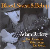 Blood, Sweat & Bebop von Adam Rafferty