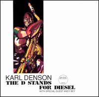 D Stands for Diesel von Karl Denson