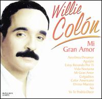 Mi Gran Amor von Willie Colón