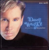 Do You Live Do You Love von Danny Wright