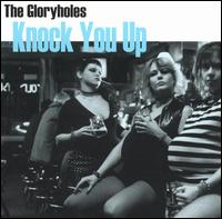 Knock You Up von The Gloryholes