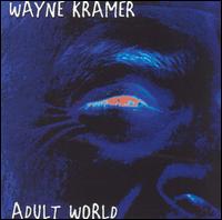 Adult World von Wayne Kramer