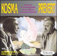 Kosma-Prévert: Chansons of Joseph Kosma and the Poems of Jacques Prévert von Raymond Voyat