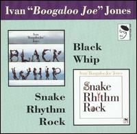 Black Whip/Snake Rhythm Rock von Boogaloo Joe Jones