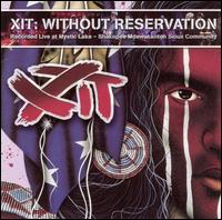 Xit: Without Reservation [Video/DVD] von Xit