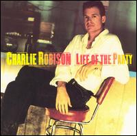 Life of the Party von Charlie Robison