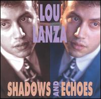 Shadows & Echoes von Lou Lanza