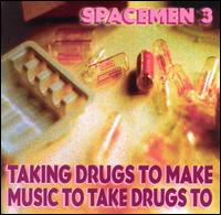 Taking Drugs to Make Music to Take Drugs To von Spacemen 3