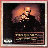 Can't Stay Away von Too Short