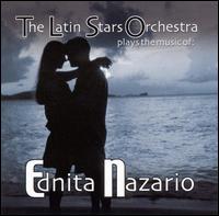 Plays the Music of Ednita Nazario von The Latin Stars Orchestra