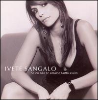 Se Eu Nao Te Amasse Tanto Assim von Ivete Sangalo