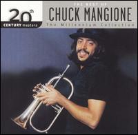 20th Century Masters - The Millennium Collection: The Best of Chuck Mangione von Chuck Mangione