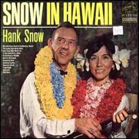 Snow in Hawaii von Hank Snow